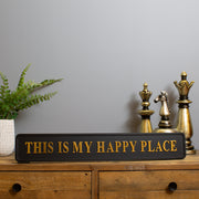 This Is My Happy Place Street Sign