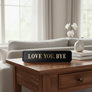 Love You Bye Street Sign